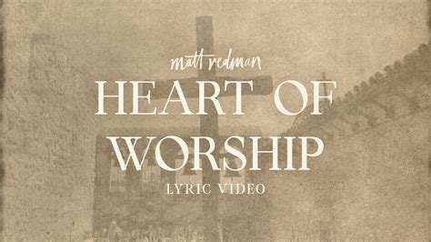 heart of worship lyrics matt redman|The Heart of Worship (feat. Martin Smith) Lyrics .